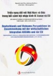 Triển vọng đối với Việt Nam và Đức trong bối cảnh hội nhập kinh tế Asean và EU